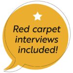 Red carpet interviews included!
